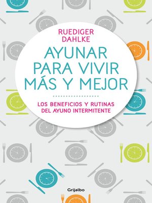 cover image of Ayunar para vivir más y mejor